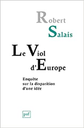 Le viol d'Europe: Enquête sur la disparition d'une idée